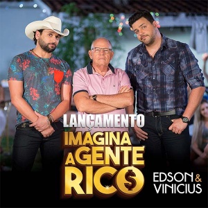 Edson e Vinícius: Imagina a Gente Rico