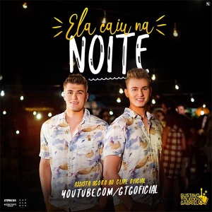 Ela caiu na noite - Gustavo Toledo e Gabriel