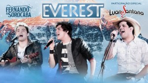 Baixar Everest | Fernando e Sorocaba participação Luan Santana Baixe o mais novo sucesso de Fernando e Sorocaba ” Everest ...