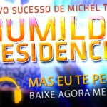 BAIXAR Humilde Residência | Michel Teló Baixe o mais novo sucesso de Michel Teló ” Humilde Residência “ . CLIQUE ...