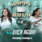 Rayane e Rafaela lançam Happy Hour – 10 pras 6 (volume 2) A dupla sertaneja Rayane e Rafaela acaba de ...