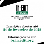 In-Edit Brasil 2025: Inscrições já estão Abertas! As inscrições para a 17ª edição do In-Edit Brasil – Festival Internacional do ...